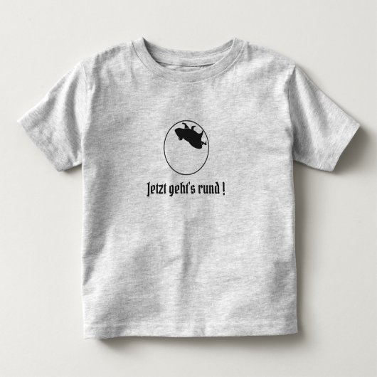 Slogan Jetzt geht's rund トドラーTシャツ (正面)