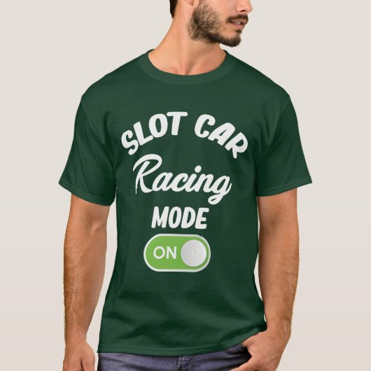 Slot Car Racing Mode On Drag Hobby Motorsport fami Tシャツ (正面)