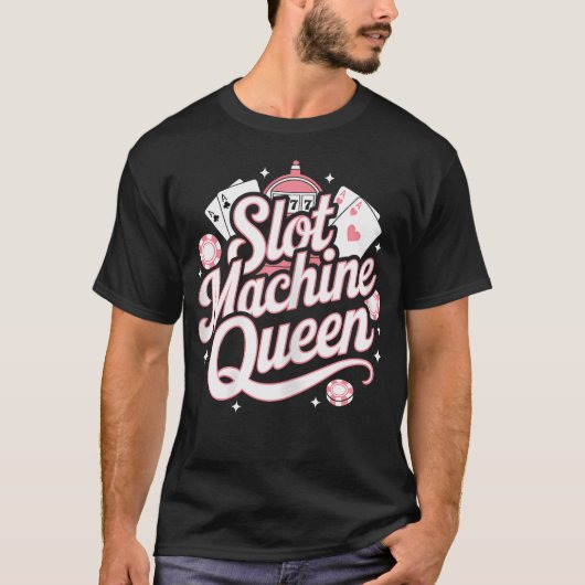 Slot Machine Queen Poker Player Funny Casino Gambl Tシャツ (正面)