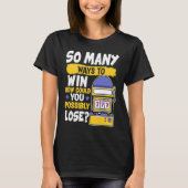 Slot Machine So Many Ways To Win How Could You Los Tシャツ (正面)