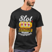 Slot Machine Whisperer Tシャツ (正面)
