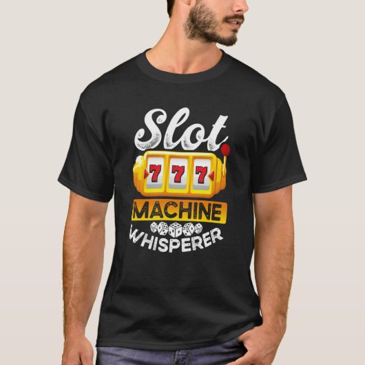 Slot Machine Whisperer Tシャツ (正面)
