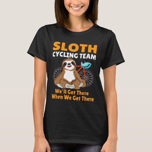 Slothおもしろいサイクリングチームが取得する時 Tシャツ (正面)