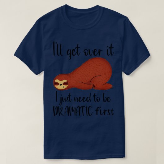 Slothおもしろい動物の皮肉な引用文が私を乗り越える Tシャツ (デザイン正面)