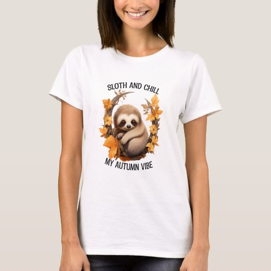 Sloth and Chill My Autumn Vibe Tシャツ (正面)