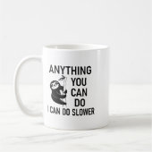 Sloth Anything You Can Do I Can Do Slower, Funny,  コーヒーマグカップ (左)