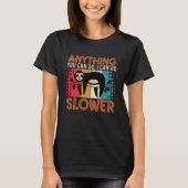Sloth Anything You Can Do I Can Do Slower  Lazy Pe Tシャツ (正面)