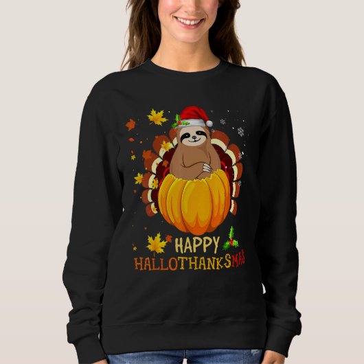 Sloth Halloween And Merry Christmas Happy Hallotha スウェットシャツ (正面)