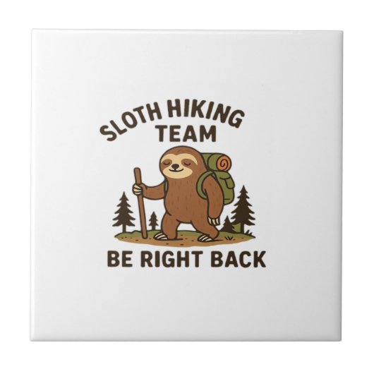 Sloth Hiking Team � Be Right Back  Funny Sloth T-S タイル (正面)
