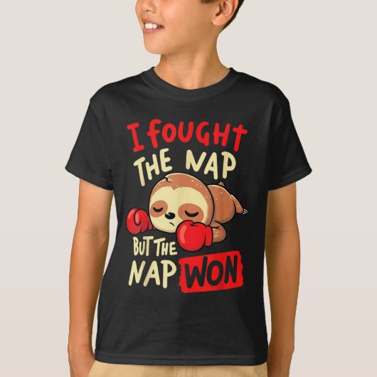 Sloth I Fought The Nap But The Nap Won Tシャツ (正面)