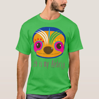 Sloth is my Alebrije Tシャツ