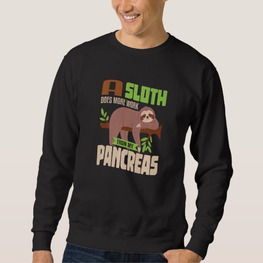 Sloth lazy Pancreas T1D Diabetes 1 スウェットシャツ (正面)