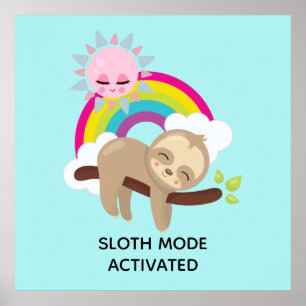 Sloth Mode Activated Funny Illustration ポスター