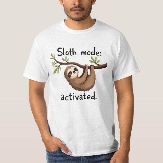 Sloth Mode Activated: Hanging Sloth Art Tシャツ (正面)