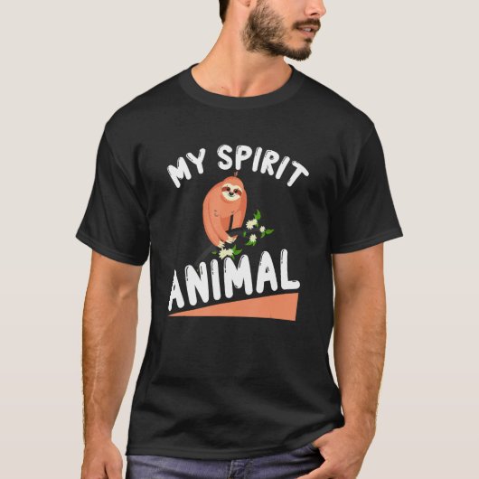 Sloth My Spirit Animal   Sloth Enthusiast Tシャツ (正面)