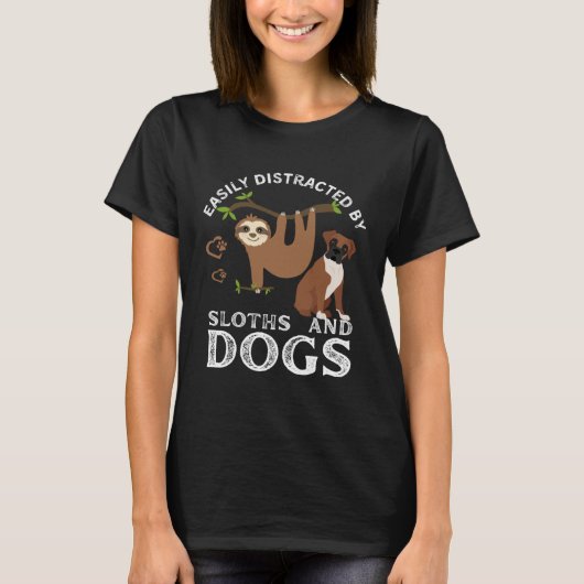 Sloth Quote Easily Distracted By Sloths And Dogs Tシャツ (正面)