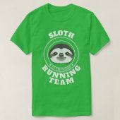SLOTH Running Team  Lets Take a Nap Instead Funny  Tシャツ (デザイン正面)