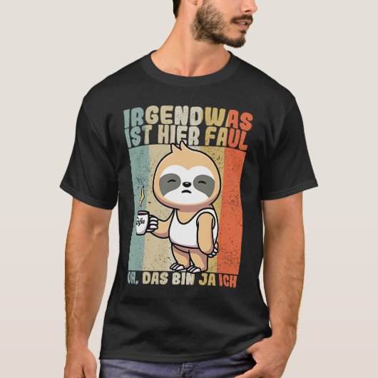 Sloth  saying employee work colleague office tシャツ (正面)
