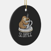 Sloth Sleep at Cup of Coffee Funny Sloth Sloffee T セラミックオーナメント (右)