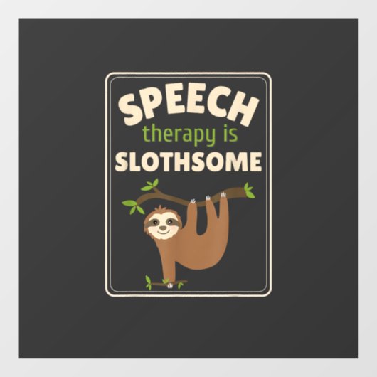 Sloth Speech Therapist Speech Therapy Pathology T- ウィンドウサイン (シート)