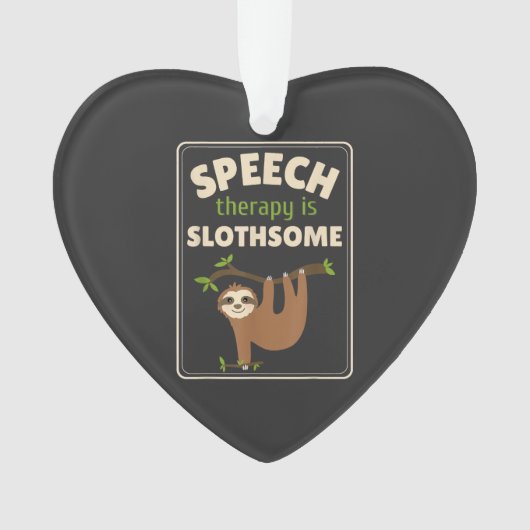 Sloth Speech Therapist Speech Therapy Pathology T- オーナメント (正面)