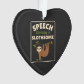Sloth Speech Therapist Speech Therapy Pathology T- オーナメント (正面)