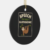Sloth Speech Therapist Speech Therapy Pathology T- セラミックオーナメント (右)