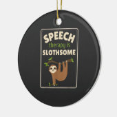 Sloth Speech Therapist Speech Therapy Pathology T- セラミックオーナメント (左)