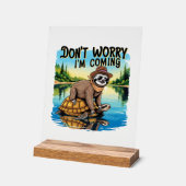 Sloth T-Shirt- Don't Worry I'm Coming アクリルサイン (傾斜)
