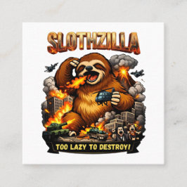 Slothzilla Too Lazy to Destroy,Funny Kaiju Monster スクエア名刺