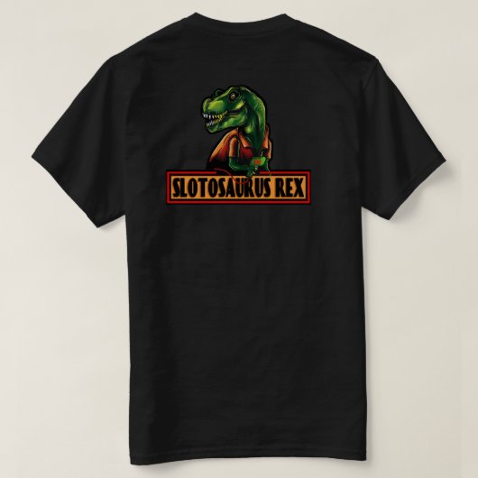 SlotosaurusレックスTシャツ(バックバージョン) Tシャツ (デザイン裏面)