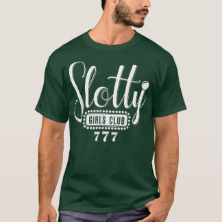 Slotty Girls Club Casino Night Slot Machine Gambli Tシャツ