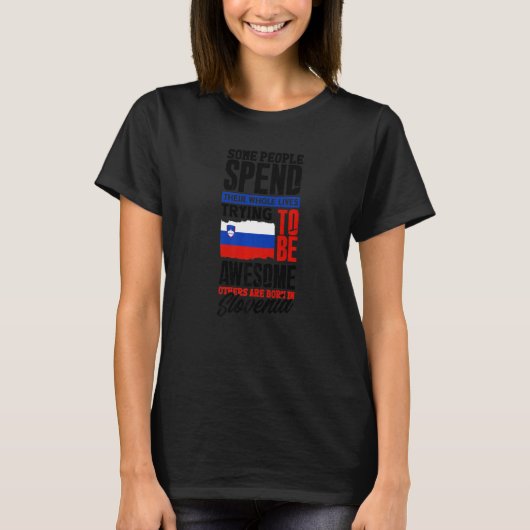 Slovenia Slovenian Slovenia Flag Quote Tシャツ (正面)