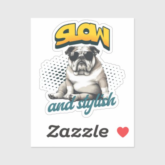 Slow and Stylish Bulldog – Funny Art シール (シート)