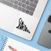 Slow down シール (ノートパソコンとiPhone)