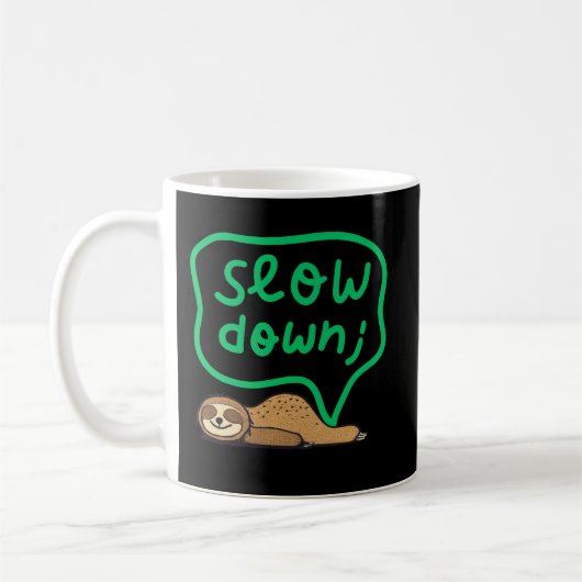Slow Down Sloth Mug for Calm & Stress Relief コーヒーマグカップ (左)