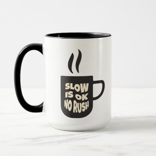 Slow is ok no rush Tea mug マグカップ (左)