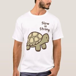 Slow Is Strong Tシャツ