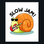 Slow Jam Funny Music Snail Pun ポスター<br><div class="desc">Slow Jam Funny Music Snail Pun features a cute snail slow jamming with his electric guitar . Perfect pun gift for family and friends who love cute music snail puns.</div>