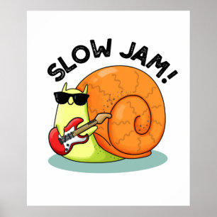 Slow Jam Funny Music Snail Pun ポスター