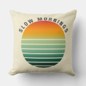 Slow Mornings - Retro Sunset Throw Pillow クッション (正面)