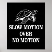Slow Motion Over No Motion Turtle Meme 1  ポスター (正面)