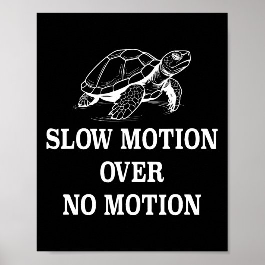 Slow Motion Over No Motion Turtle Meme 1  ポスター (正面)