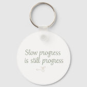 Slow Progress Is Still Progress – Calm Minimal キーホルダー (正面)