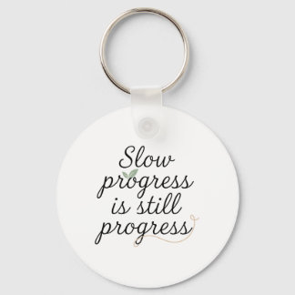Slow Progress Is Still Progress – Calm Minimal キーホルダー