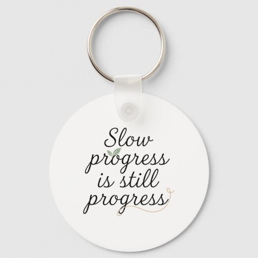Slow Progress Is Still Progress – Calm Minimal キーホルダー (正面)