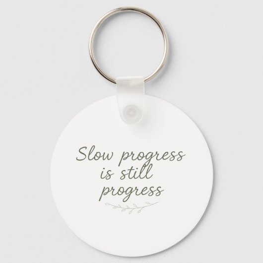 Slow Progress Is Still Progress – Calm Minimal キーホルダー (正面)