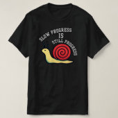 Slow Progress Is Still Progress SnailInspirational Tシャツ (デザイン正面)