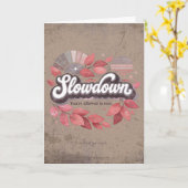 slowdown, you’re allowed to rest Design カード (黄色い花)