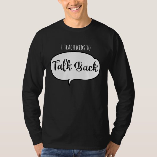 SLP  I Teach Kids To Talk Back Speech Therapy Assi Tシャツ (正面)